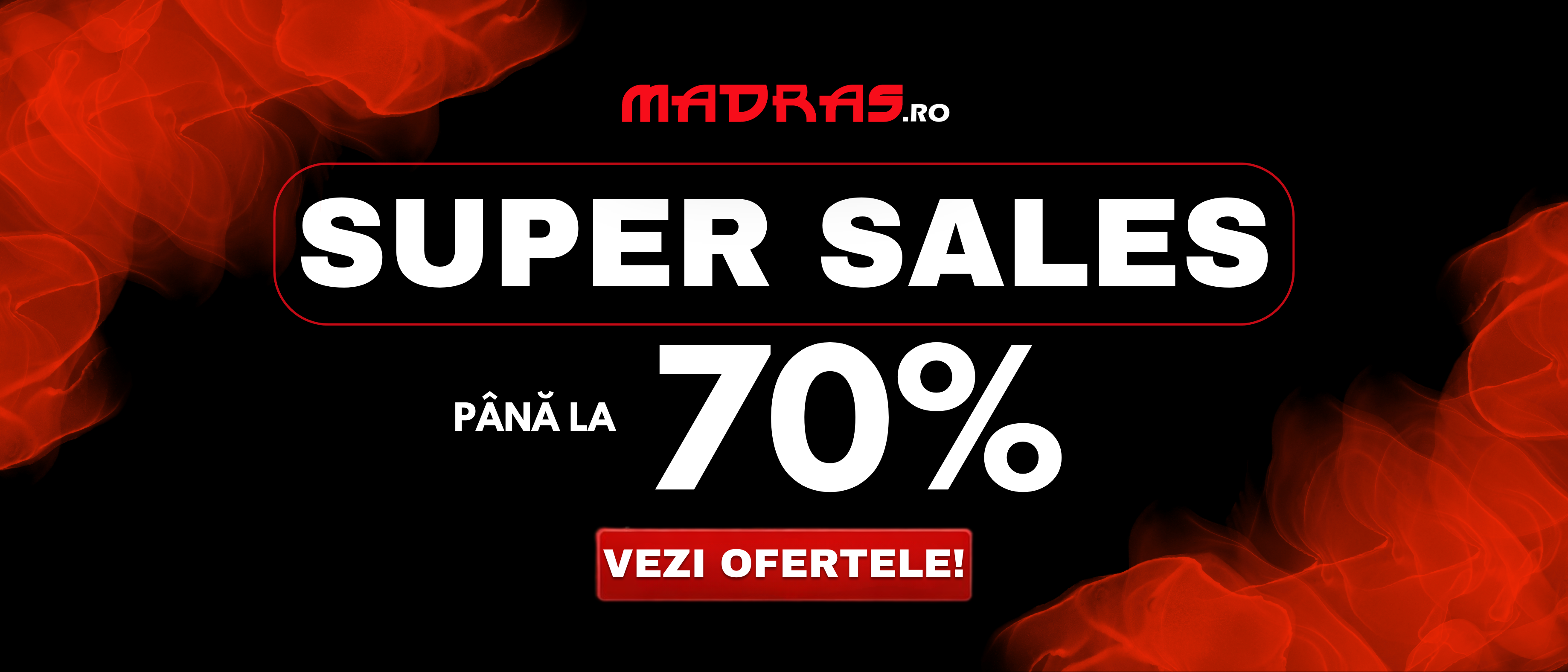 Super Sales - până la 70%